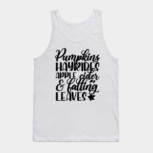 Pumpkin hayrides apple cider and falling leaves Thanksgiving Tank Top